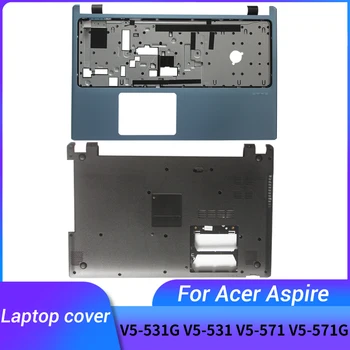 НОВАЯ версия без сенсорного экрана Для Acer Aspire V5-531G V5-531 V5-571 v5-571G Верхняя Подставка для рук/Нижняя Крышка Базового корпуса ноутбука